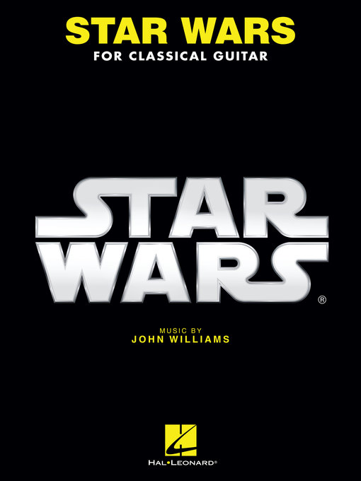 Title details for Star Wars for Classical Guitar by John Williams - Available